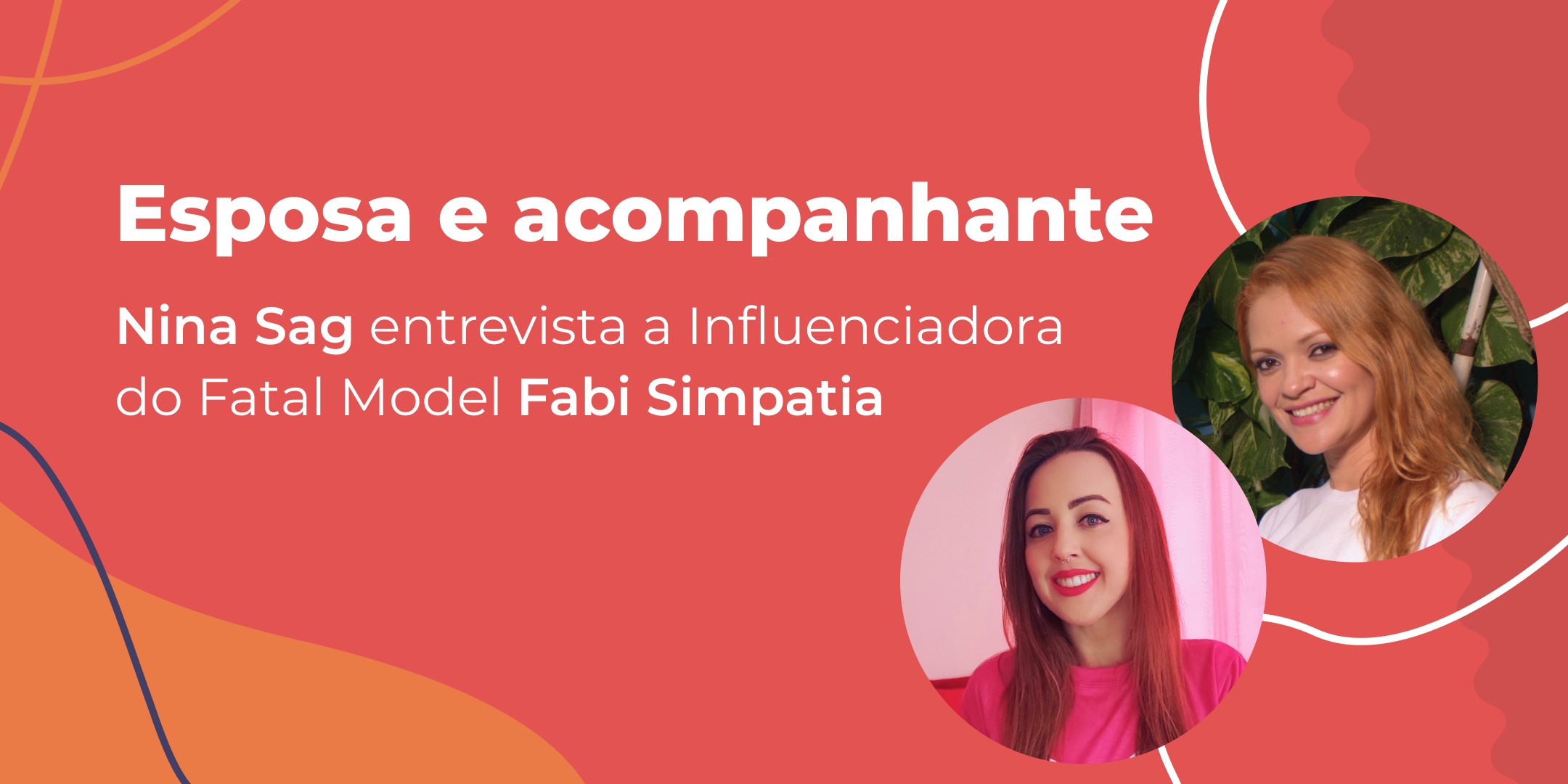 Acompanhante e Esposa: Fabi Simpatia conta sobre suas vivências no ramo -  Blog - Fatal Model