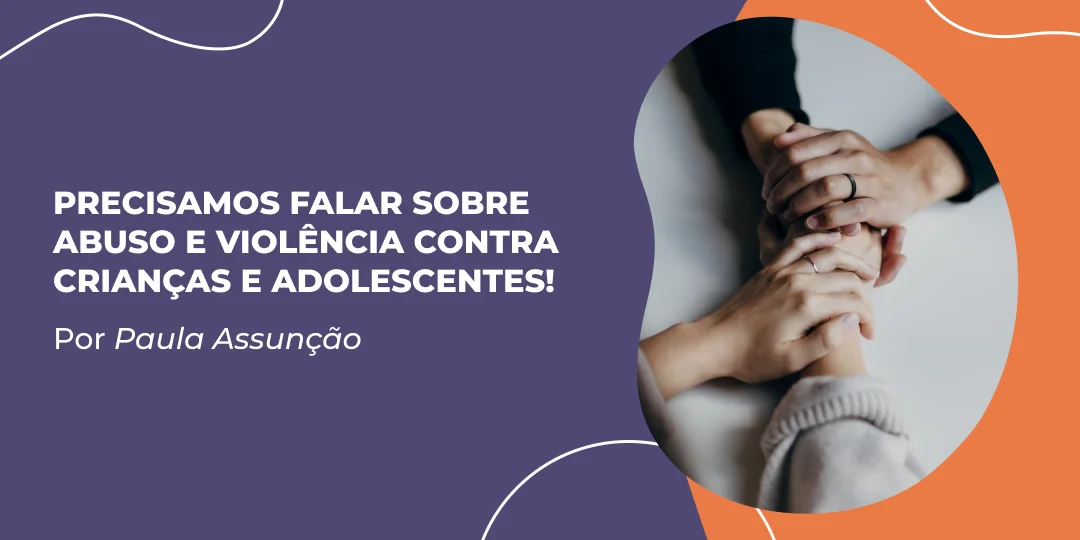 Dia Nacional do Combate ao Abuso e Exploração Sexual de Crianças e Adolescentes
