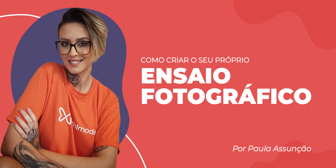 Autorretrato Como Fazer Um Ensaio Fotográfico Profissional Blog Fatal Model 