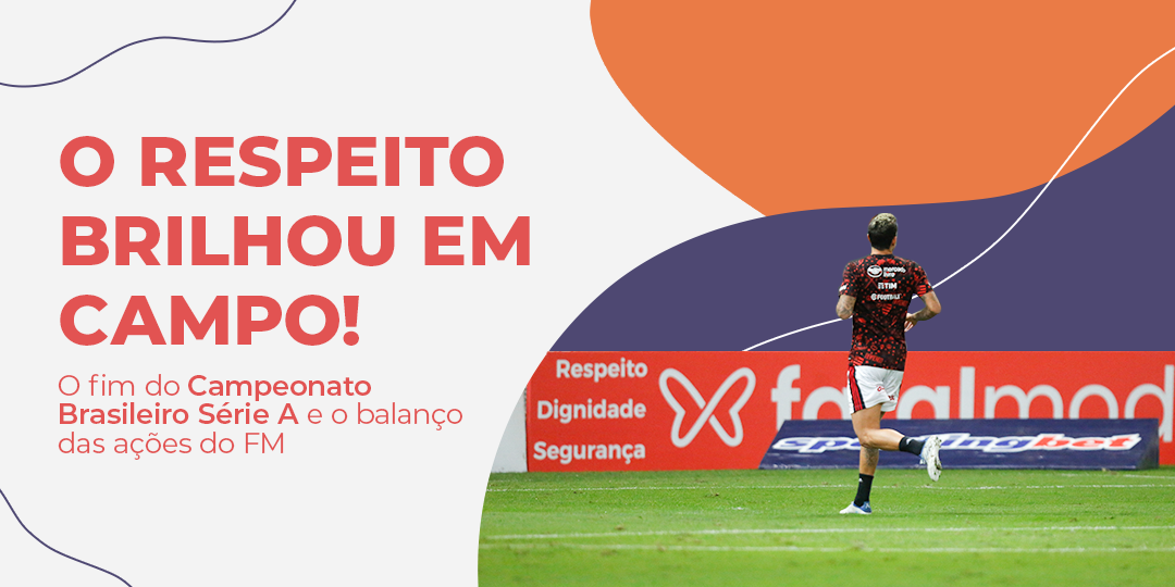 Imagem da postagem O respeito brilhou em campo no Campeonato Brasileiro Série A!