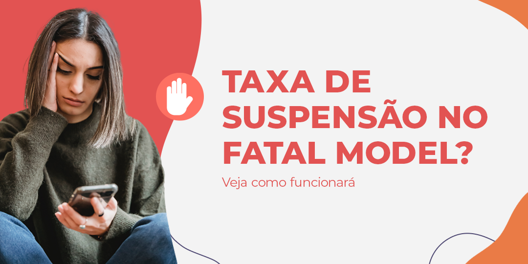 Imagem da postagem Taxa de Suspensão: Saiba como funciona e mantenha seu anúncio ativo no Fatal Model