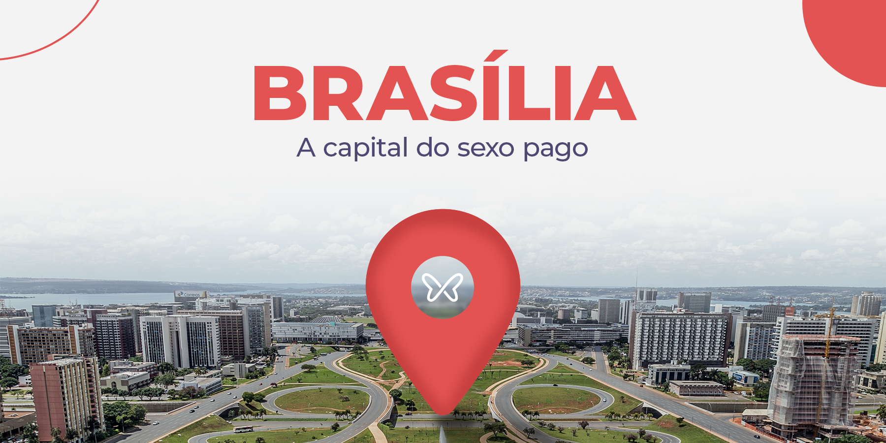 Brasília: a capital do sexo pago - Blog - Fatal Model