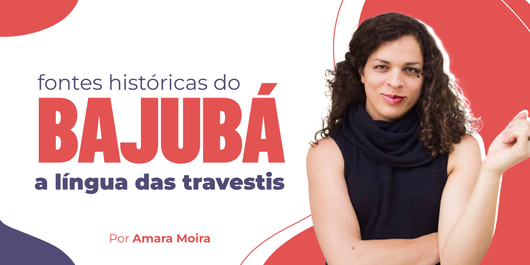 blog fontes históricas língua bajubá