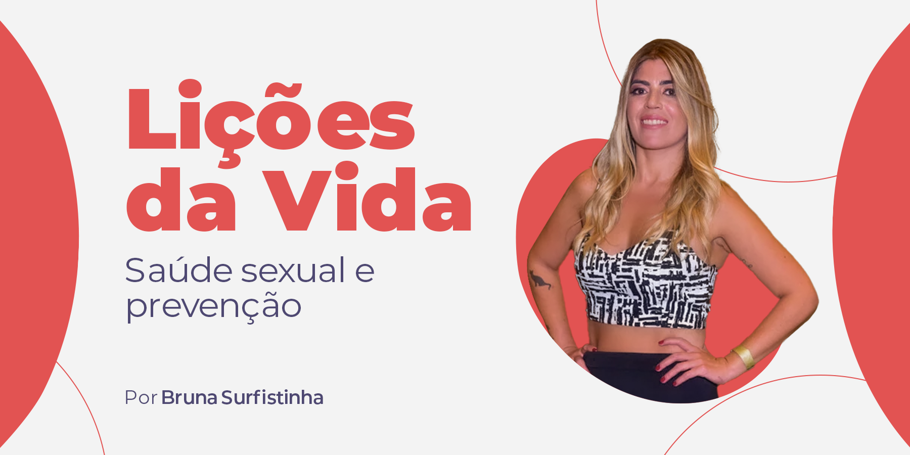 Lições da Vida – Saúde Sexual e Prevenção - Blog - Fatal Model