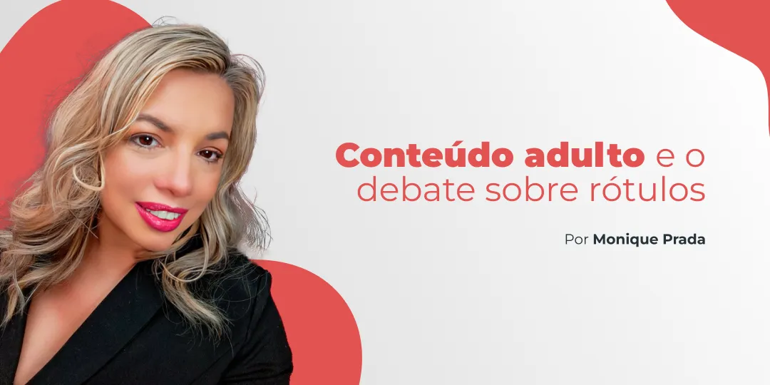 Conteúdo adulto e os rótulos de prostituição