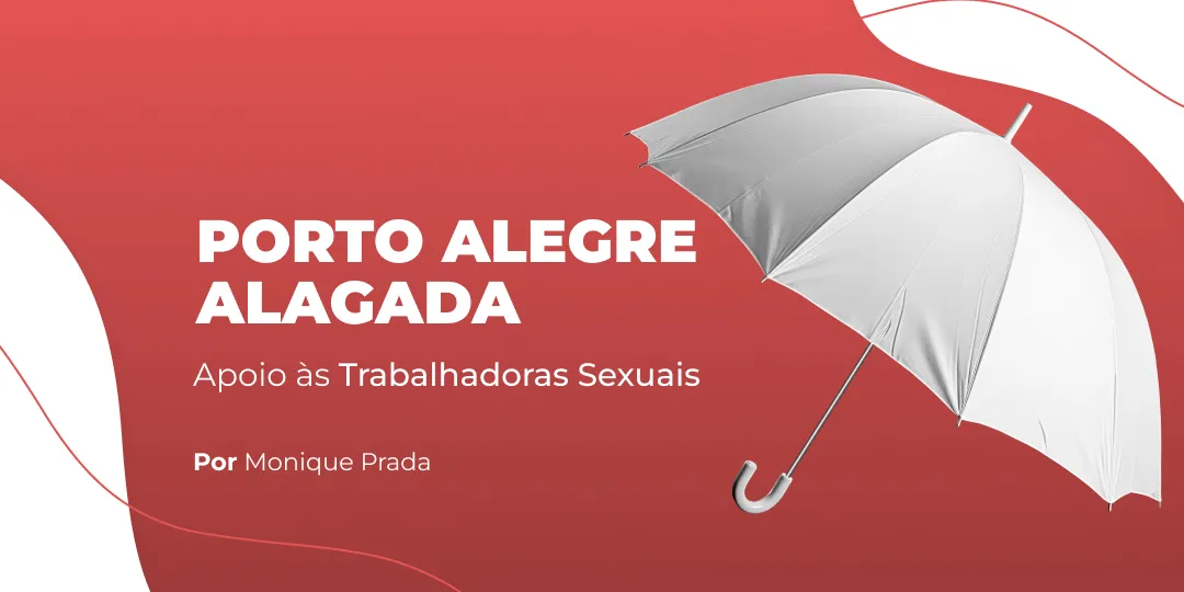 porto alegre alagada e as trabalhadoras sexuais