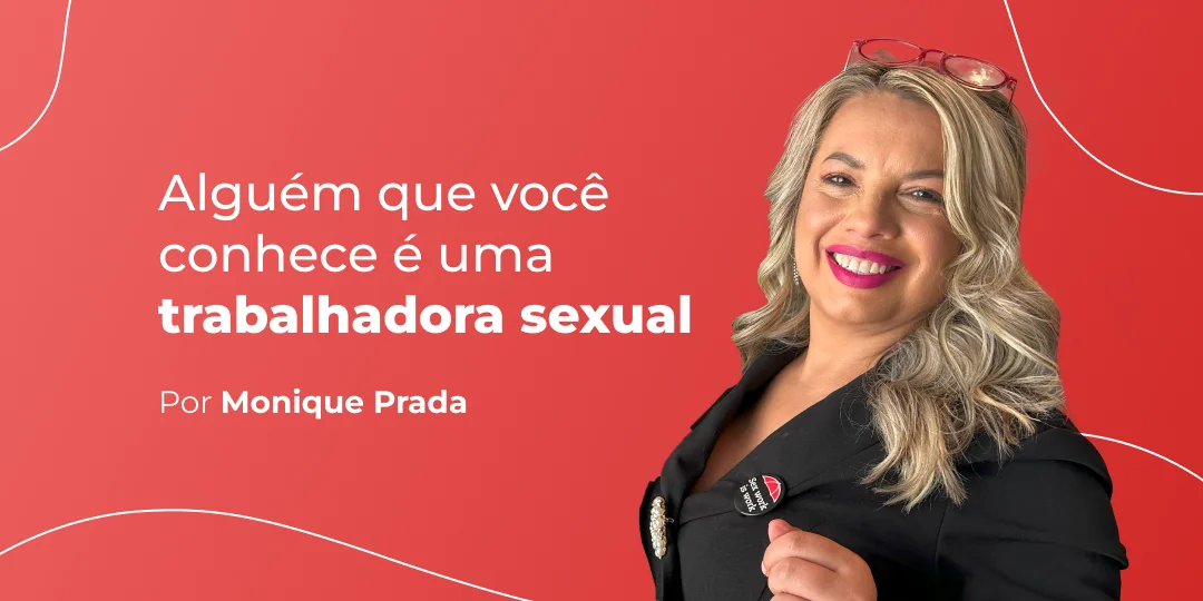 você conhece uma trabalhadora sexual por Monique Prada