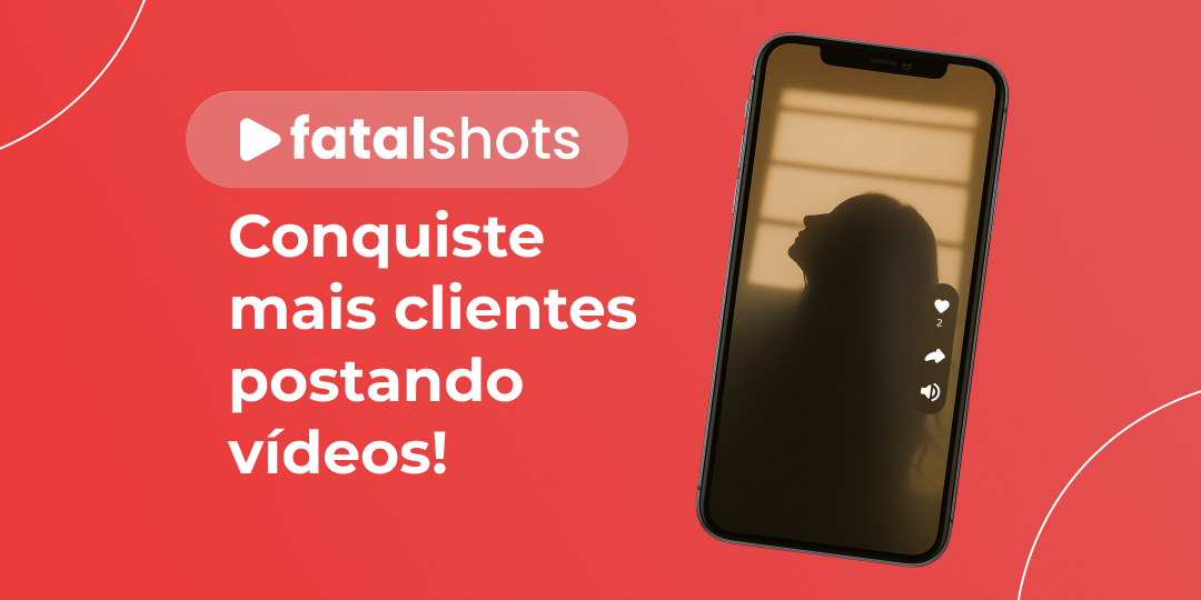 poste vídeos no Fatal Shots e conquiste mais clientes
