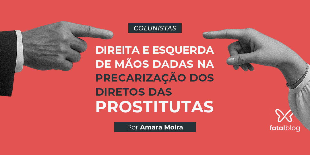 esquerda na luta contra direitos de acompanhantes e trabalhadores sexuais